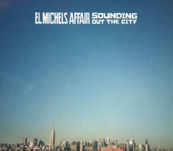 2CD El Michels Affair: Sounding Out The City / Loose Change DLX