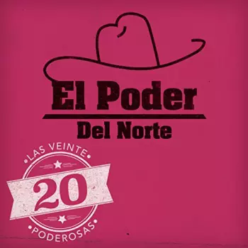 El Poder Del Norte: Las 20 Poderosas