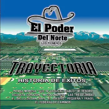 El Poder Del Norte: Trayectoria