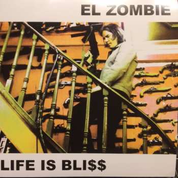 Album El Zombie: Life Is Bli$$