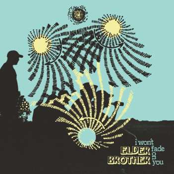 LP Elder Brother: I Won't Fade On You CLR