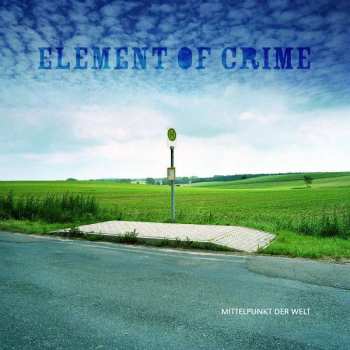 CD Element Of Crime: Mittelpunkt Der Welt