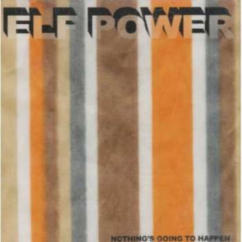 CD Elf Power: Nothing's Going To Happen