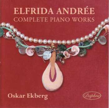 CD Elfrida Andree: Complete Piano Works