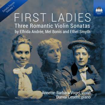 Album Elfrida Andree: First Ladies (Three Romantic Violin Sonatas)