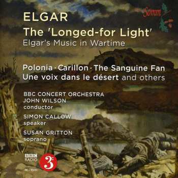 Album Sir Edward Elgar: The 'Longed-for Light' (Elgar's Music In Wartime) 