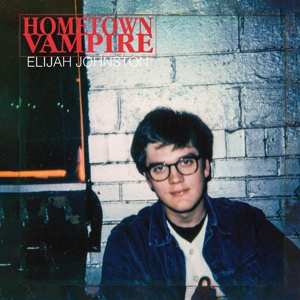 LP Elijah Johnston: Hometown Vampire