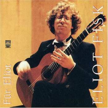 Album Eliot Fisk: Für Eliot