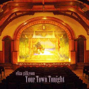 CD Eliza Gilkyson: Your Town Tonight