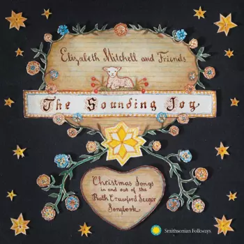 The Sounding Joy - Christmas Songs In And Out Of The Ruth Crawford Seeger Songbook