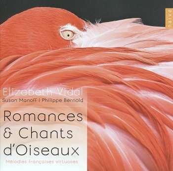 CD Susan Manoff: Romances & Chants D'Oiseaux (Mélodies Françaises Virtuoses)