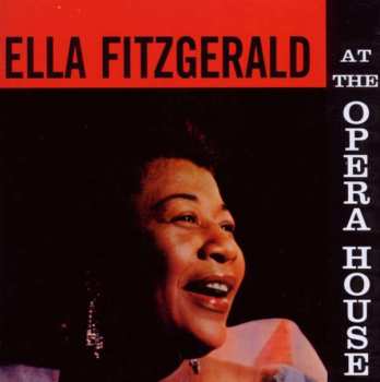 CD Ella Fitzgerald: Ella Fitzgerald At The Opera House