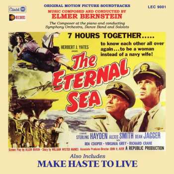 CD Elmer Bernstein: The Eternal Sea / Make Haste To Live (Original Motion Picture Soundtracks)