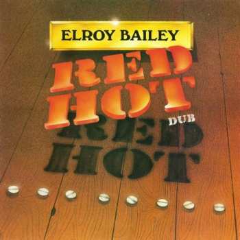 LP Elroy Bailey: Red Hot Dub