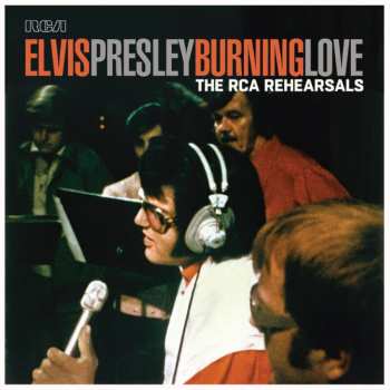 2LP Elvis Presley: Burning Love (The RCA Rehearsals)