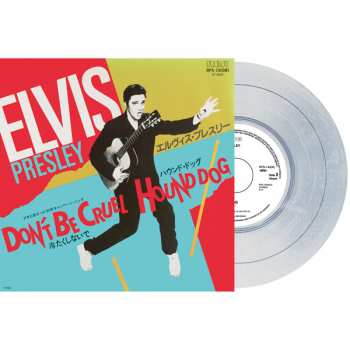 SP Elvis Presley: Don't Be Cruel / Hound Dog  CLR