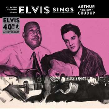 SP Elvis Presley: Elvis Sings Arthur "Big Boy" Crudup  LTD | CLR