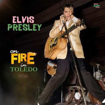 CD Elvis Presley: On Fire In Toledo 1956