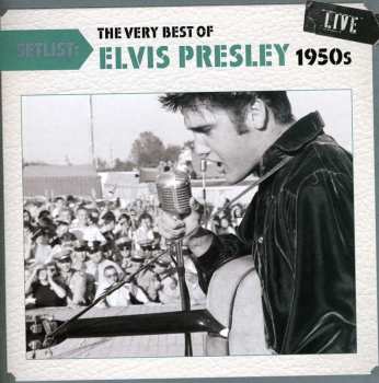 CD Elvis Presley: Setlist: The Very Best Of Elvis Presley 1950's Live