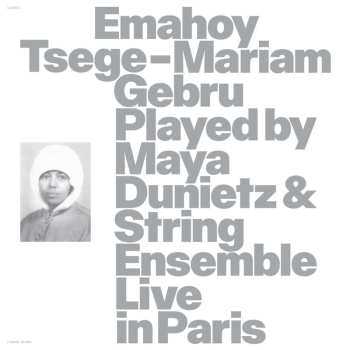 CD Emahoy Tsege Mariam Gebru: Played By Maya Dunietz & String Ensemble (live In Paris)