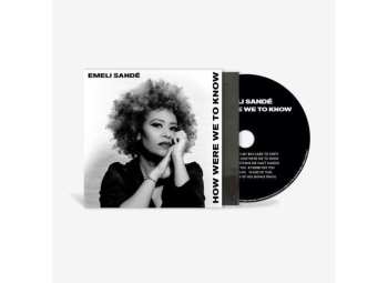 CD Emeli Sandé: How Were We To Know