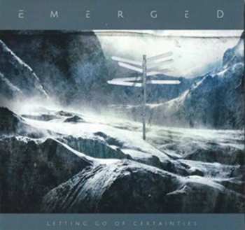 CD Emerged: Letting Go Of Certainties