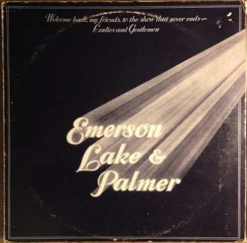 3LP Emerson, Lake & Palmer: Welcome Back My Friends To The Show That Never Ends - Ladies And Gentlemen