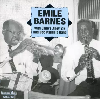 Emile Barnes With Jane's Alley Six And Doc Paulin's Band