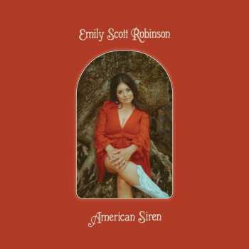 LP Emily Scott Robinson: American Siren