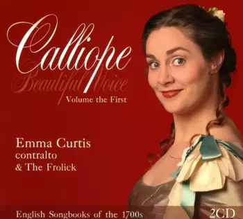 Emma Curtis: Calliope Beautiful Voice - Volume The First