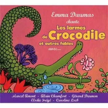 Emma Daumas: Les Larmes De Crocodile Et Autres Fables