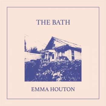 LP Emma Houton: The Bath LTD | CLR