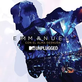 Emmanuel: Con El Alma Desnuda (MTV Unplugged)