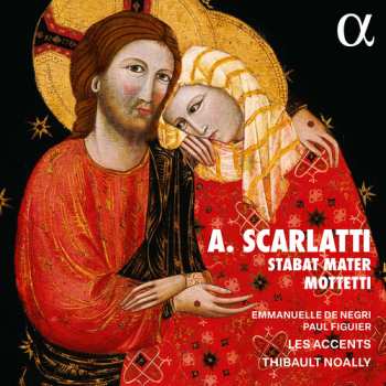 Album Emmanuelle de Negri: Scarlatti: Stabat Mater & Mottetti