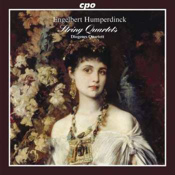 CD Engelbert Humperdinck: String Quartets