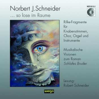 Album Enjott Schneider: ...so Lose Im Raume