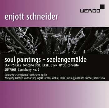 CD Enjott Schneider: Soul Paintings - Seelengemälde