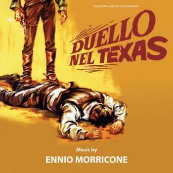 Album Ennio Morricone: Duello Nel Texas (Original Motion Picture Soundtrack)