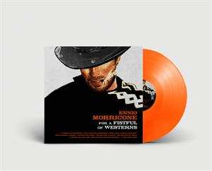 LP Ennio Morricone: For A Fistful Of Westerns (clear Orange Vinyl) (+insert)