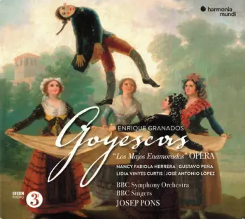 Enrique Granados: Goyescas ('Los Majos Enamorados' Opera)