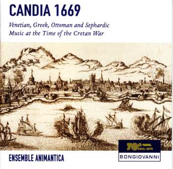 CD Animantica: Candia 1669 - Venetian, Greek, Ottoman And Sephardic Music At The Time Of The Cretan War