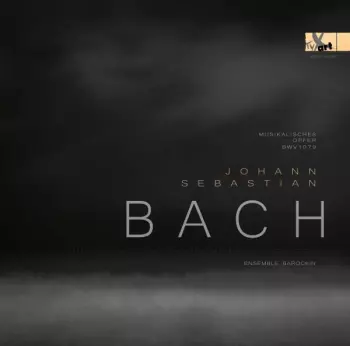 Johann Sebastian Bach: Musikalisches Opfer  BWV 1079
