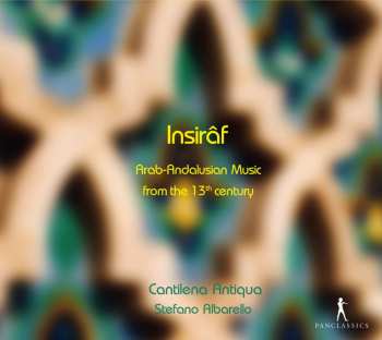 CD Ensemble Cantilena Antiqua: Insirâf (Arab-Andalusian Music From The 13th Century)