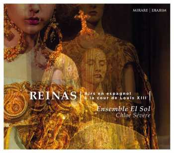 CD Ensemble El Sol: Reinas - Airs En Espagnol À La Cour De Louis XIII