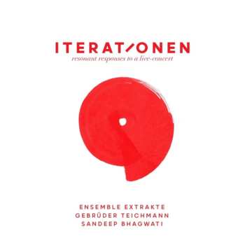 Album Gebr. Teichmann: Iterationen - Resonant Responses To A Live-Concert