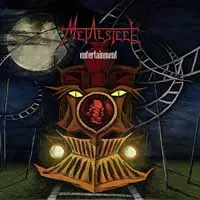 Metalsteel: Entertainment
