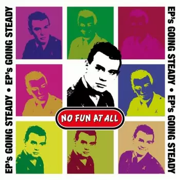 No Fun At All: EP's Going Steady