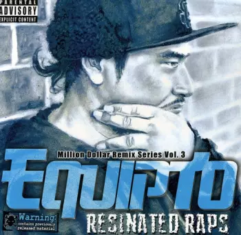 Equipto: Million Dollar Remix Series Vol. 3: Resinated Raps