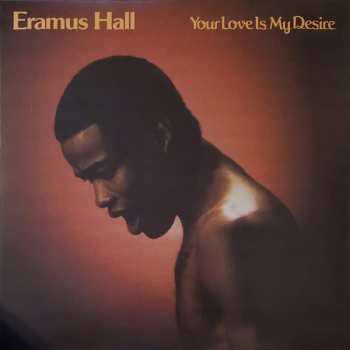 LP Eramus Hall: Your Love Is My Desire CLR