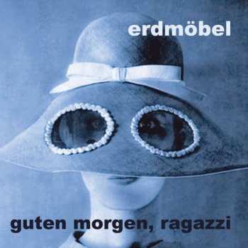 CD Erdmöbel: Guten Morgen, Ragazzi